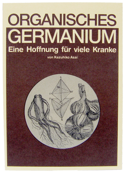 Organisches Germanium - Kazuhiko Asai