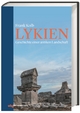 Lykien: Geschichte einer antiken Landschaft