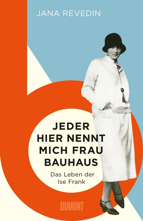 Jeder hier nennt mich Frau Bauhaus - Jana Revedin