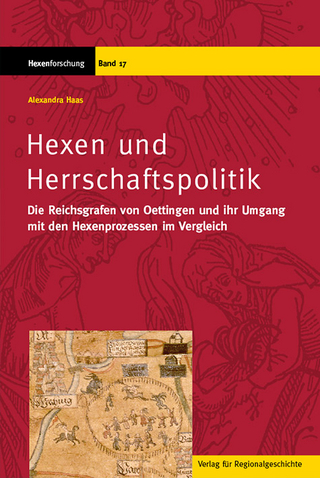 Hexen und Herrschaftspolitik - Alexandra Haas
