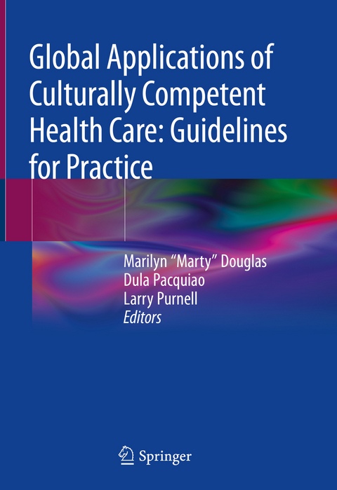 Global Applications of Culturally Competent Health Care: Guidelines for Practice - 