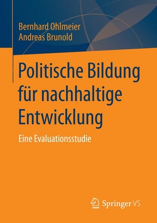 Politische Bildung für nachhaltige Entwicklung - Bernhard Ohlmeier; Andreas Brunold