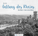 Entlang des Rheins: Eine Reise in historischen Bildern (Historischer Bildband Rheinreise)