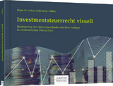 Investmentsteuerrecht visuell - Klaus D. Hahne, Christian Völker