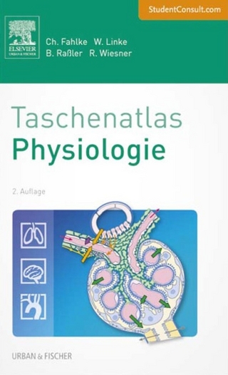 Taschenatlas Physiologie - Christoph Fahlke; Wolfgang A. Linke; Beate Raßler; Rudolf J. Wiesner