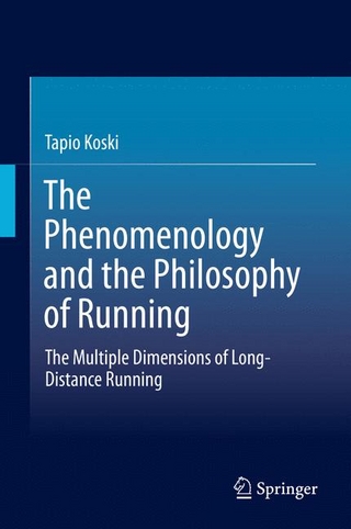 The Phenomenology and the Philosophy of Running - Tapio Koski