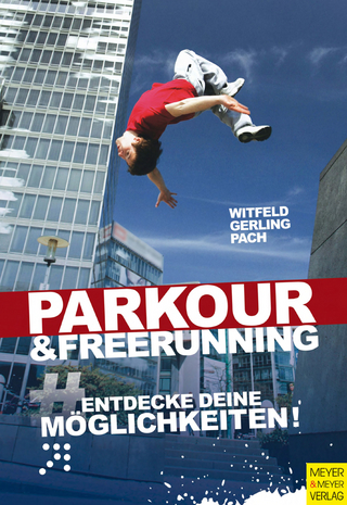 Parkour & Freerunning - Jan Witfeld; Ilona E. Gerling; Alexander Pach