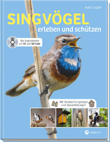 Singvögel erleben und schützen - Axel Gutjahr