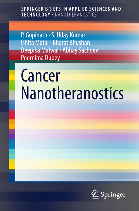 Cancer Nanotheranostics -  Bharat Bhushan,  Poornima Dubey,  P. Gopinath,  S. Uday Kumar,  Deepika Malwal,  Ishita Matai,  Abhay Sachdev