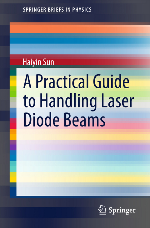 Practical Guide to Handling Laser Diode Beams -  Haiyin Sun