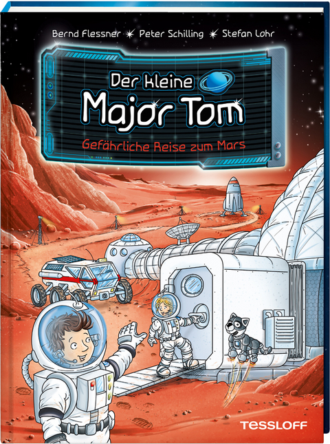 Der kleine Major Tom. Band 5. Gefährliche Reise zum Mars - Bernd Flessner, Peter Schilling