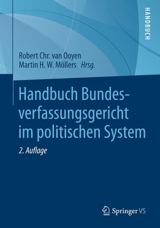 Handbuch Bundesverfassungsgericht im politischen System - Robert Chr. van Ooyen; Martin H. W. Möllers