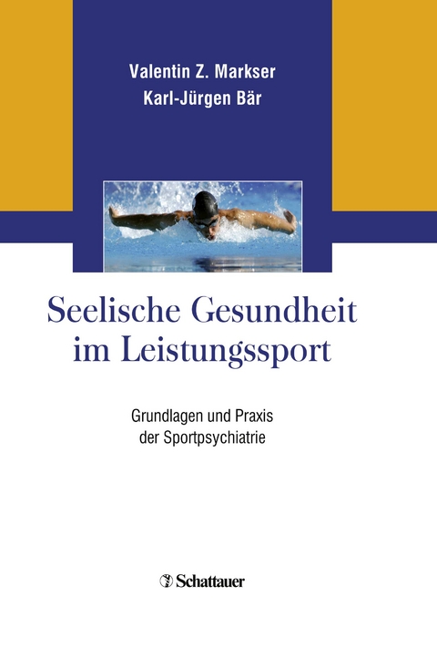 Seelische Gesundheit im Leistungssport - Valentin Z. Markser, Karl-Jürgen Bär