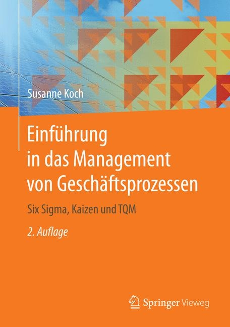 Einführung in das Management von Geschäftsprozessen -  Susanne Koch