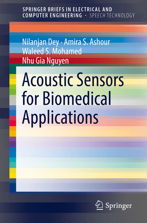 Acoustic Sensors for Biomedical Applications - Nilanjan Dey, Amira S. Ashour, Waleed S. Mohamed, Nhu Gia Nguyen
