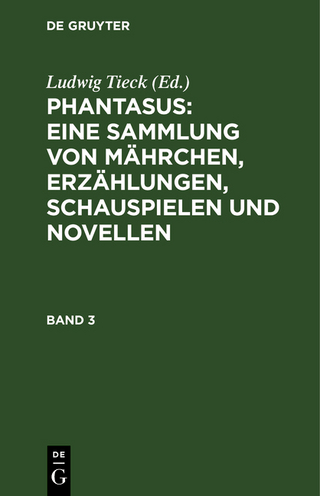 Ludwig Tieck?s Schriften / Phantasus: Eine Sammlung von Mährchen, Erzählungen, Schauspielen und Novellen - Ludwig Tieck; Ludwig Tieck