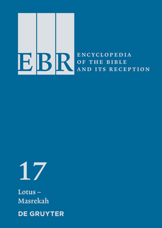 Encyclopedia of the Bible and Its Reception (EBR) / Lotus ? Masrekah - Constance M. Furey; Peter Gemeinhardt; Joel Marcus LeMon; Thomas Römer; Jens Schröter; Barry Dov Walfish; Eric Ziolkowski