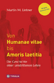 Von Humanae vitae bis Amoris laetitia: Die Geschichte einer umstrittenen Lehre