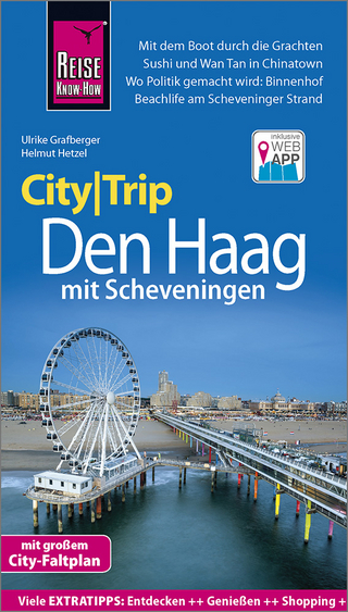 Reise Know-How CityTrip Den Haag mit Scheveningen - Helmut Hetzel; Ulrike Grafberger