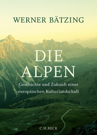 Die Alpen - Werner Bätzing