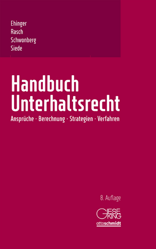 Handbuch Unterhaltsrecht - Uta Ehinger; Ingeborg Rasch; Alexander Schwonberg; Walter Siede
