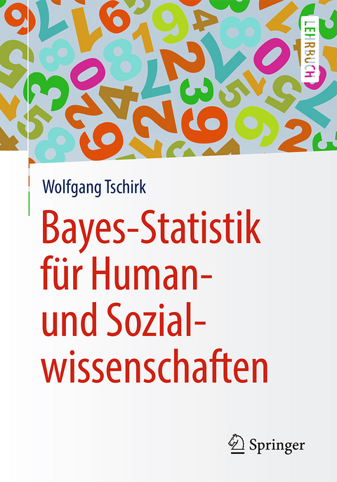 Bayes-Statistik für Human- und Sozialwissenschaften - Wolfgang Tschirk