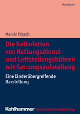 Die Kalkulation von Rettungsdienst- und Leitstellengebühren mit Satzungsaufstellung - Marvin Pötsch