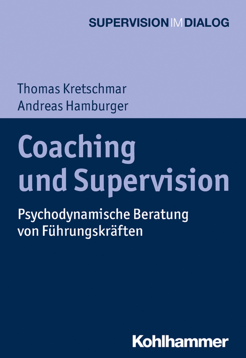Coaching und Supervision - Thomas Kretschmar, Andreas Hamburger