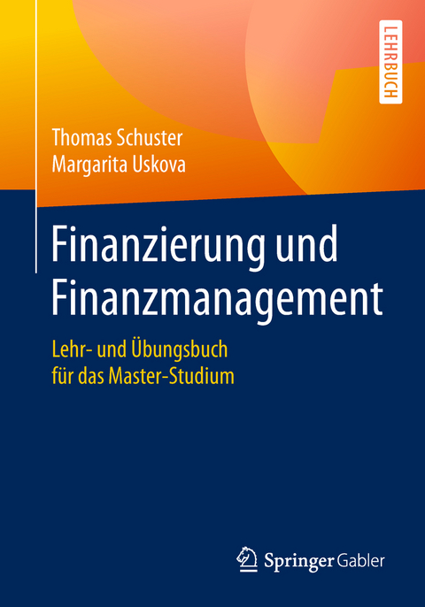 Finanzierung und Finanzmanagement - Thomas Schuster, Margarita Uskova