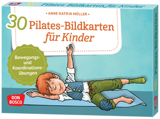30 Pilates-Bildkarten für Kinder - Anne-Katrin Müller