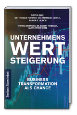 Unternehmenswertsteigerung: Business Transformation als Chance - Thomas Forster, Immanuel Ulrich, Rainer E. Ulrich, Thomas Grommes, Egbert Hubmann, Hanns-Peter Wiese