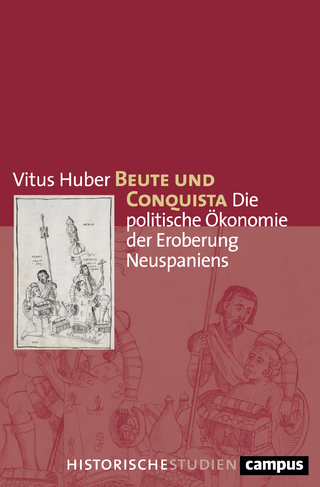 Beute und Conquista - Vitus Huber