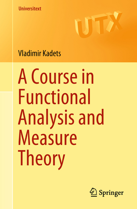 A Course in Functional Analysis and Measure Theory - Vladimir Kadets