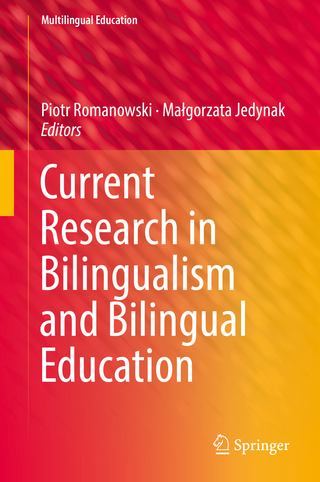 Current Research in Bilingualism and Bilingual Education - Piotr Romanowski; Ma?gorzata Jedynak