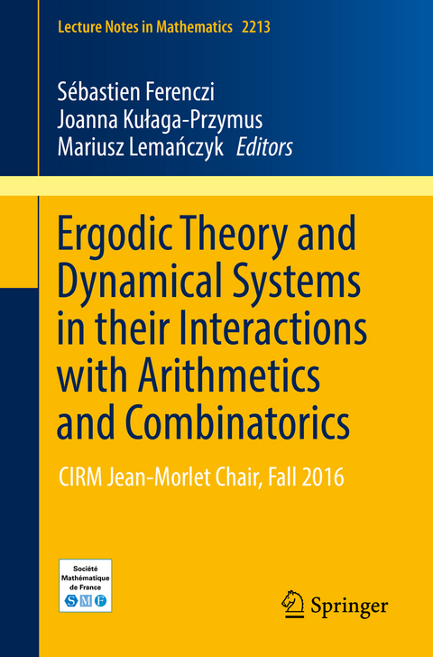 Ergodic Theory and Dynamical Systems in their Interactions with Arithmetics and Combinatorics - 
