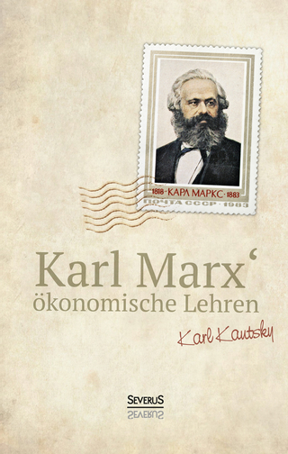 Karl Marx´Ökonomische Lehren - Karl Kautsky