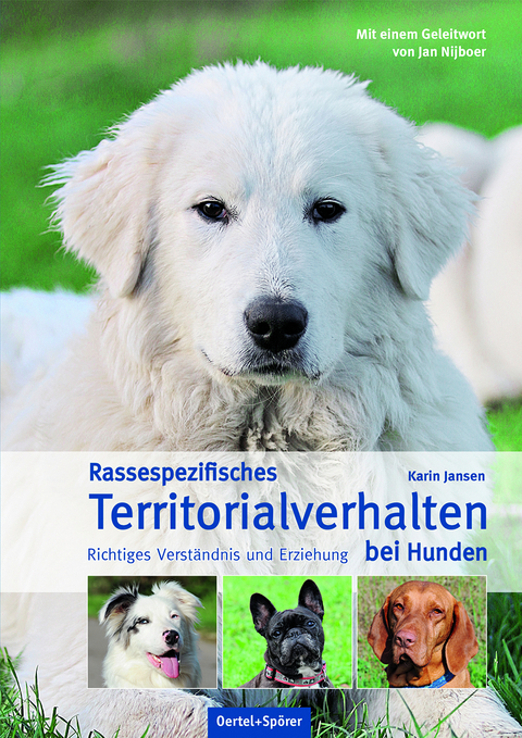Rassespezifisches Territorialverhalten bei Hunden - Karin Jansen