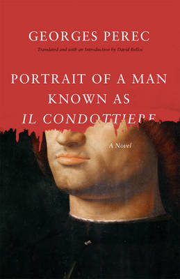 Portrait of a Man Known as Il Condottiere - Perec Georges Perec