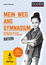 Mein Weg ans Gymnasium – Deutsch 4. Klasse – Bayern - Andrea Wimmer