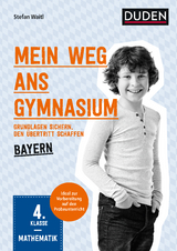 Mein Weg ans Gymnasium – Mathematik 4. Klasse – Bayern - Stefan Waitl