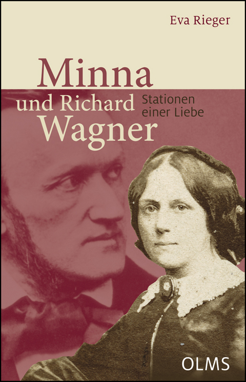 Minna und Richard Wagner - Stationen einer Liebe - Eva Rieger