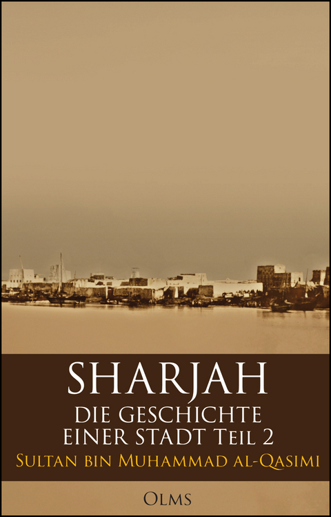 Sharjah – Die Geschichte einer Stadt, Teil 2 - Sultan bin Muhammad al-Qasimi