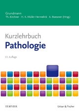 Kurzlehrbuch Pathologie - Kirchner, Thomas; Müller-Hermelink, Hans Konrad; Roessner, Albert