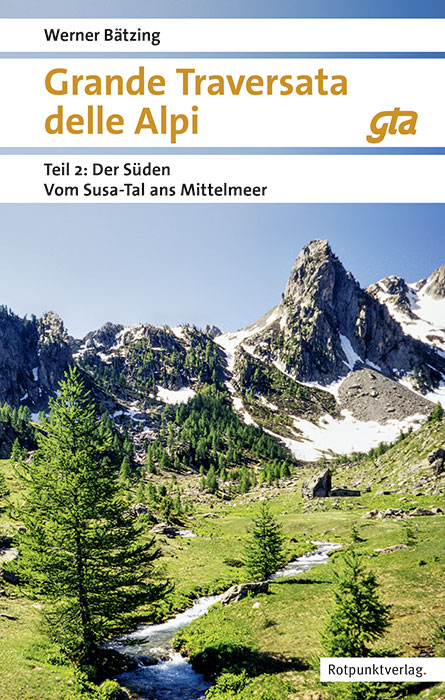 Grande Traversata delle Alpi Süden - Werner Bätzing