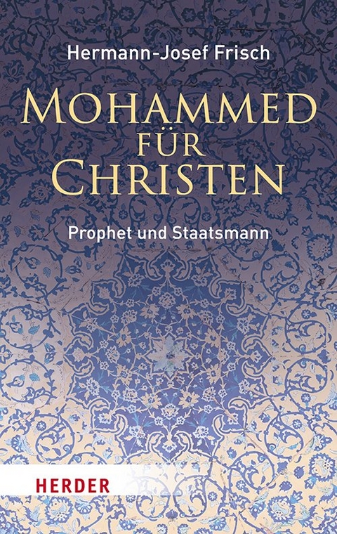 Mohammed für Christen - Hermann-Josef Frisch