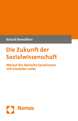 Die Zukunft der Sozialwissenschaft - Roland Benedikter