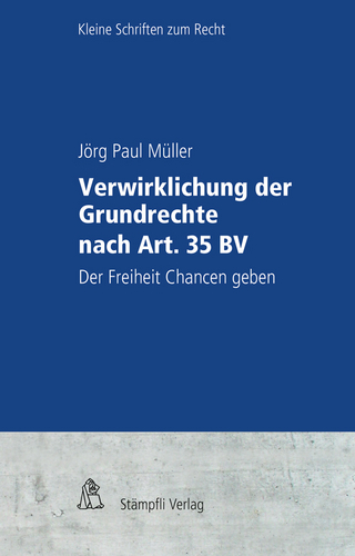 Verwirklichung der Grundrechte nach Art. 35 BV - Markus Müller; Pierre Tschannen; Jörg Paul Müller