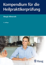Kompendium für die Heilpraktiker-Prüfung - Allmeroth, Margit