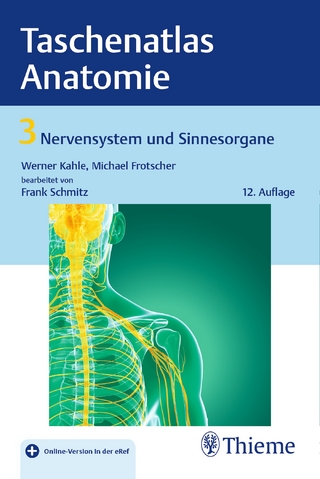 Taschenatlas Anatomie, Band 3: Nervensystem und Sinnesorgane - Michael Frotscher; Werner Kahle; Frank Schmitz