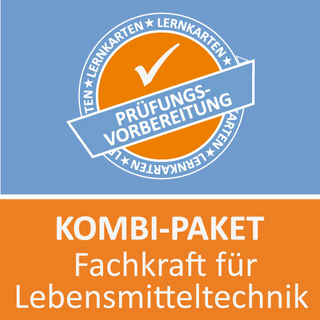 Kombi-Paket Fachkraft für Lebensmitteltechnik Lernkarten - Michaela Rung-Kraus; Tanja Fischer
